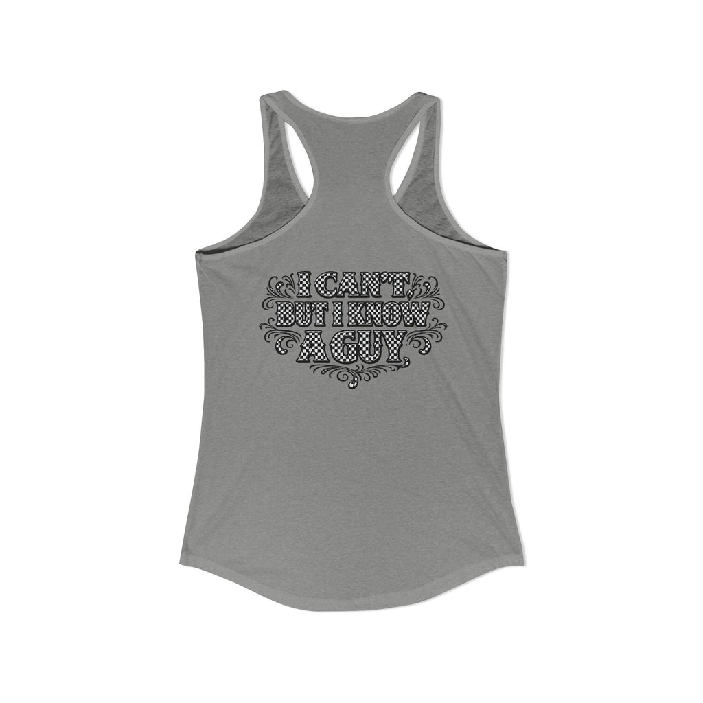 I Can't But I Know A Guy Checkered Graphic Tank — Christian Faith Racerback Tank