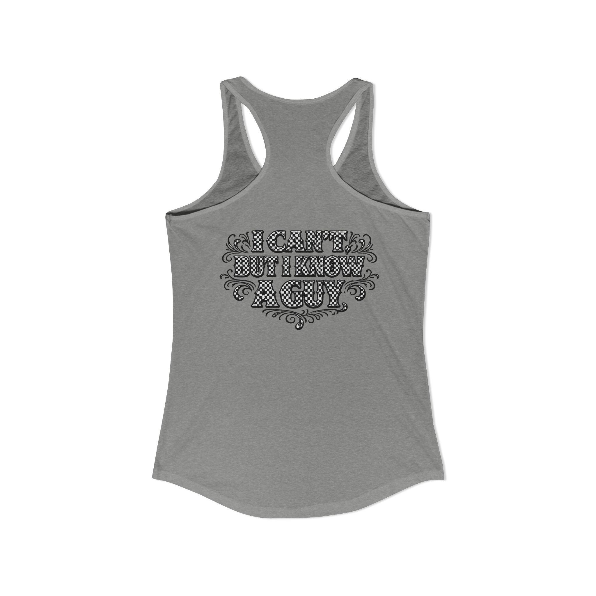 I Can't But I Know A Guy Checkered Graphic Tank — Christian Faith Racerback Tank