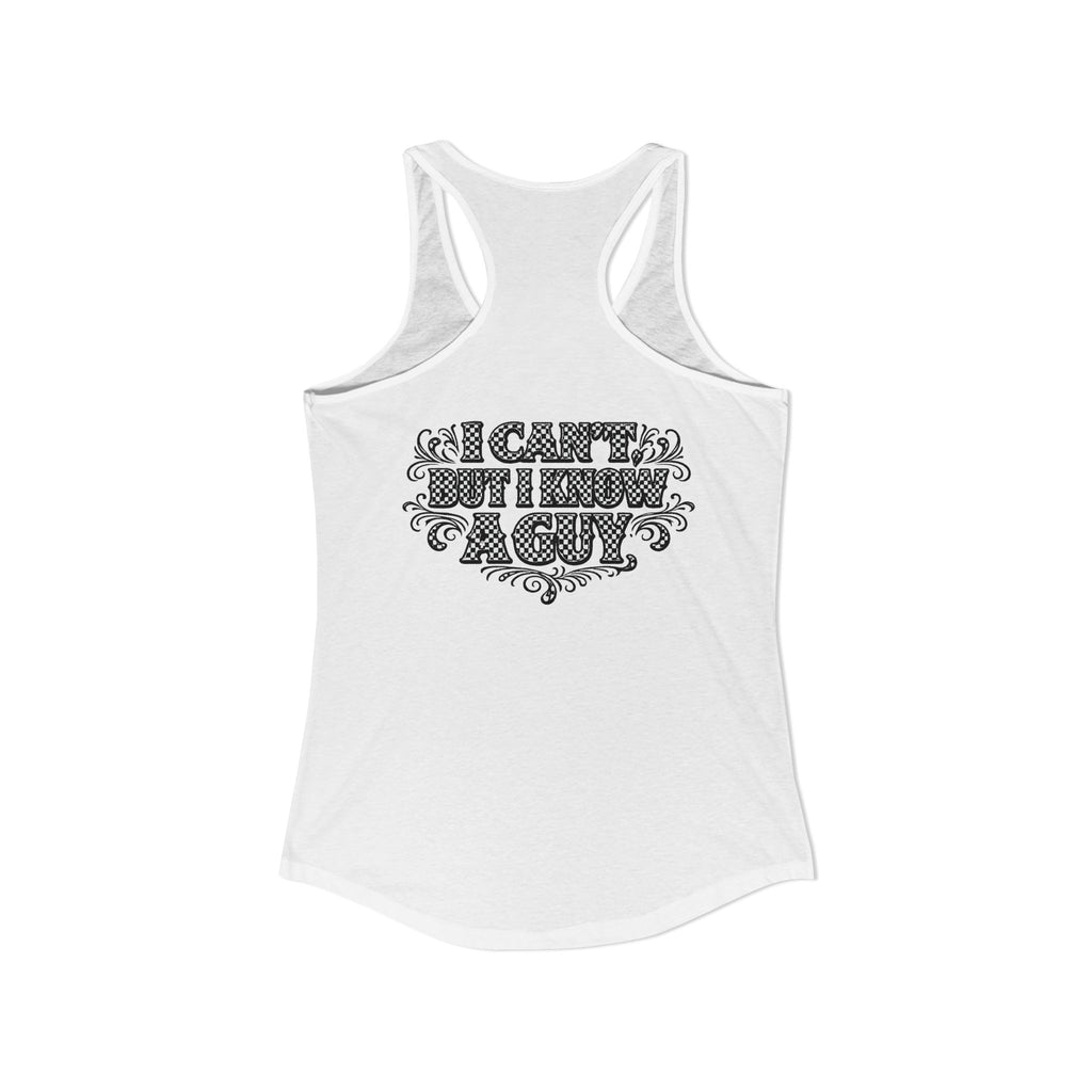 I Can't But I Know A Guy Checkered Graphic Tank — Christian Faith Racerback Tank