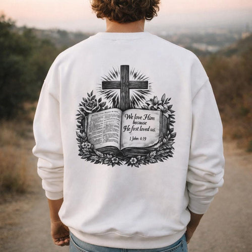 Bible Verse Cross Sweatshirt | 1 John 4:19 Religious Crewneck