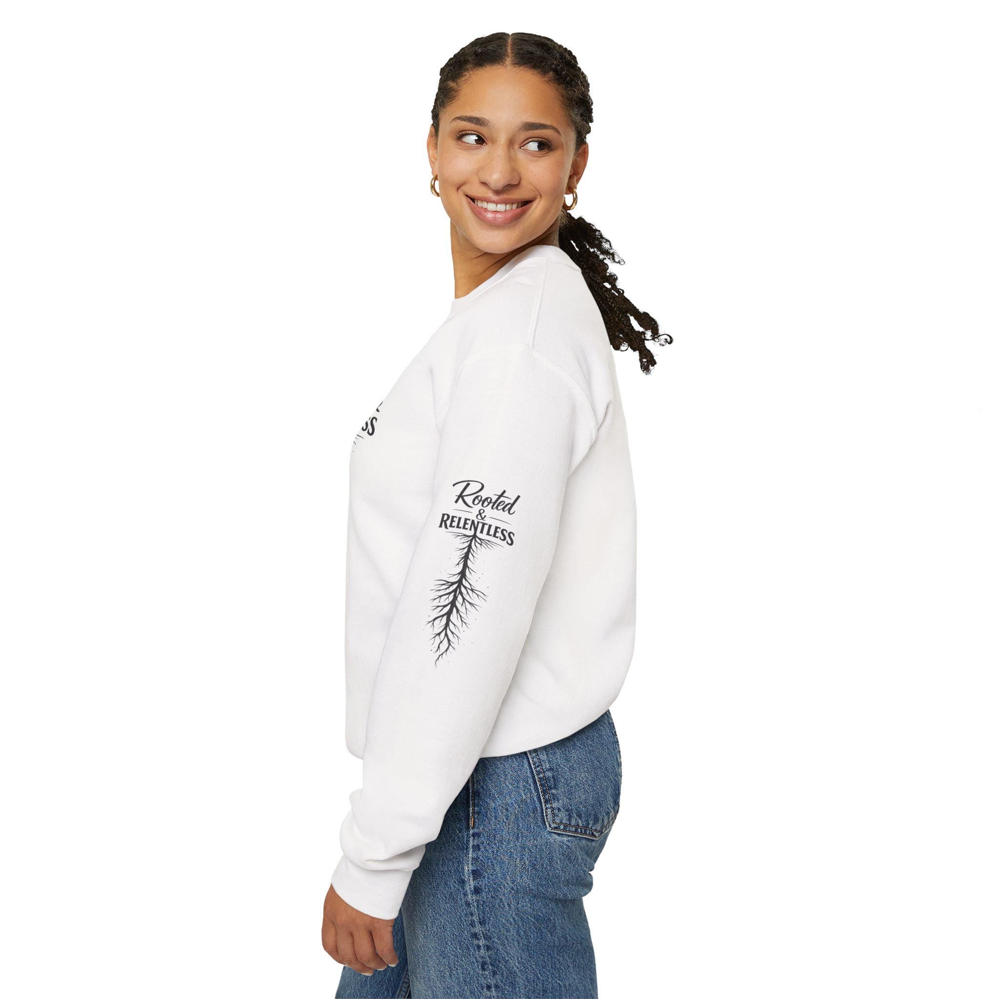Rooted & Relentless Sweatshirt Crewneck | Pullover